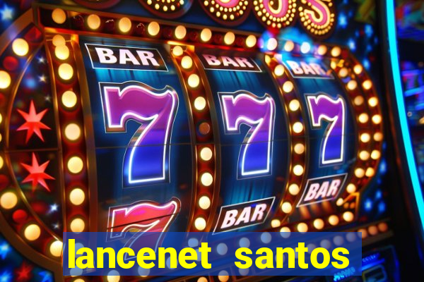 lancenet santos futebol clube